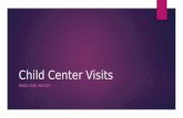 Child center experiences