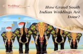 How grand south indian weddings are done