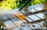 6 Great Reasons To Power Wash Your House