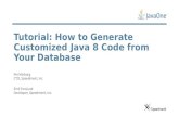 How to JavaOne 2016 - Generate Customized Java 8 Code from Your Database [TUT4489]