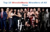 Top 10 WrestleMania Wrestlers of All Time
