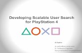 Downtown SF Lucene/Solr Meetup: Developing Scalable User Search for PlayStation 4