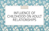 Influence of childhood