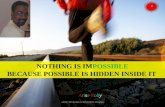 POSSIBLE IS HIDDEN INSIDE IMPOSSIBLE - ARISE ROBY