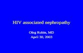 HIV associated nephropathy Oleg Rubin, MD
