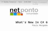 What's new in C# 6  - NetPonto Porto 20160116