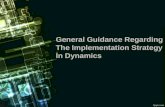 General guidance regarding the implementation strategy in dynamics