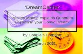 [Challenge:Future] 'DreamCache' : Mickey Mouse explains Quantum Physics in your Comic Dream