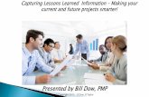 Capturing Lessons learned Information - Making your current and future project smarter.