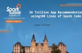 26 Trillion App Recomendations using 100 Lines of Spark Code - Ayman Farahat
