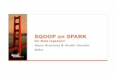 Sqoop on Spark for Data Ingestion-(Veena Basavaraj and Vinoth Chandar, Uber)