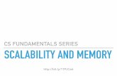 CS Fundamentals: Scalability and Memory