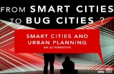 From Smart Cities to Bug Cities ? The Urban Planing alternative