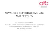 Advanced reproductive age and fertility by Dr. Gayathiri