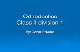 Class II Divison 1  Orthodontics Dentistry by Cezar E.