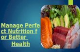 Manage perfect nutrition for better health