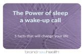 The power of sleep: a wake-up call
