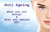 Anti-Ageing Skin Care - What and How to do Best?