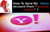 How To Save Yahoo Account From Security Breach@+1 - 855-777-5686