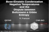 Bose-Einstein Condensation, Negative Temperatures and the Dispute between Boltzmann e Gibbs Entropy.