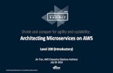 Microservices on AWS: Divide & Conquer for Agility and Scalability