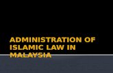 MALAYSIAN LEGAL SYSTEM Sources of law  - administration of islamic law in malaysia