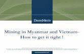 Mining in Myanmar and Vietnam - How to get it right!