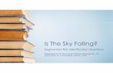 Is The Sky Falling? Segmented Risk Identification Questions
