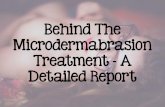 Behind The Microdermabrasion Treatment - A Detailed Report