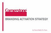 Cornerstone- Brand Activation Strategy
