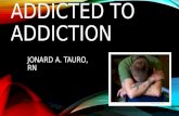 Addicted to Addiction