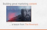 Building great digital marketing content a lesson from The Revenant