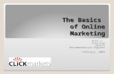 The Basics of Online Marketing Unit 1: Overview Search Recommendation Engines February, 2009.