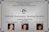 Vehicle Automatic Seating System Computer Aided Design Fall 2004 Marian Rodríguez Rebeca RiveraCésar Morales University of Puerto Rico Mayaguez Campus.