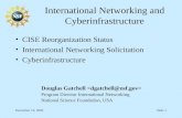December 10, 2003Slide 1 International Networking and Cyberinfrastructure Douglas Gatchell Program Director International Networking National Science Foundation,