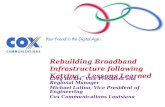 Rebuilding Broadband Infrastructure following Katrina – Lessons Learned Greg Bicket, Vice President and Regional Manager Michael Latino, Vice President.