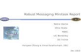 Robust Messaging Minitask Report Notre Dame Ohio State PARC UC Berkeley UC Irvine Hongwei Zhang & Vinod Kulathumani, OSU Dec 2003.