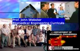 DEPARTMENT OF BIOMEDICAL ENGINEERING Prof. John Webster Biomedical Engineering Curricula.