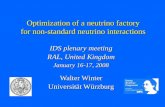 Optimization of a neutrino factory for non-standard neutrino interactions IDS plenary meeting RAL, United Kingdom January 16-17, 2008 Walter Winter Universität.