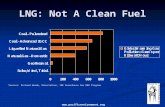 LNG: Not A Clean Fuel Sources: Richard Heede, Orkustofnun, IAE Greenhouse Gas R&D Program .