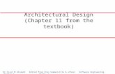 Dr Izzat M Alsmadi Edited from ©Ian Sommerville & others Software Engineering, chapter 5 Slide 1 Architectural Design (Chapter 11 from the textbook)