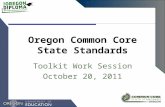 Oregon Common Core State Standards Toolkit Work Session October 20, 2011.