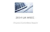 2014 UA WSCC Finance Committee Report. EOY 2013 Balance Sheet.