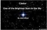 Castor One of the Brightest Stars in the Sky By John Kilmer.