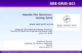 SEE-GRID-SCI Hands-On Session: Using Grid Vladimir Slavnic Institute of Physics, Belgrade Serbia The SEE-GRID-SCI initiative.