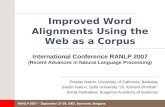 RANLP 2007 – September 27-29, 2007, Borovets, Bulgaria Improved Word Alignments Using the Web as a Corpus Preslav Nakov, University of California, Berkeley.