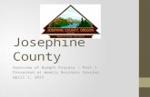Josephine County Overview of Budget Process – Part 1 Presented at Weekly Business Session April 1, 2015.