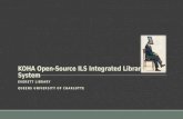 KOHA Open-Source ILS Integrated Library System EVERETT LIBRARY QUEENS UNIVERSITY OF CHARLOTTE.