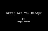 NCYC: Are You Ready? By Megs Howes. NCYC: Are You Ready? Time: Arriving and Leaving Phone numbers Chaperones Groups Rooms Rules and safety Food Meals.