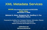 1 XML Metadata Services SKG06   Guilin China November 3 2006 Mehmet S. Aktas, Sangyoon.